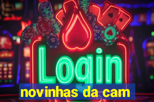 novinhas da cam